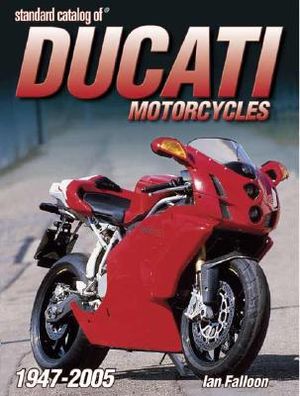 Standard Catalog of Ducati Motorcycles 1946-2005 image number 0
