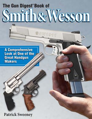 The Gun Digest Book of Smith & Wesson image number 0