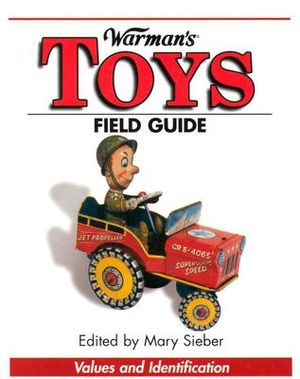 Warman's Toys Field Guide: Values and Identification image number 0