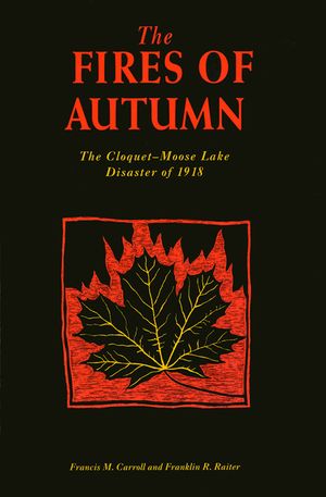 The Fires of Autumn: The Cloquet-Moose Lake Disaster of 1918 image number 0