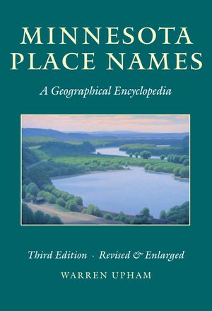 Minnesota Place Names: A Geographical Encyclopedia image number 0