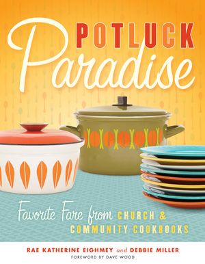 Potluck Paradise: Favorite Fare from Church & Community Cookbooks image number 0