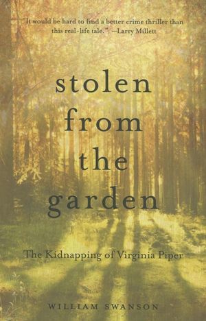 Stolen from the Garden: The Kidnapping of Virginia Piper image number 0