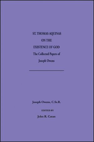 Saint Thomas Aquinas on the Existence of God: The Collected Papers of Joseph Owens image number 0