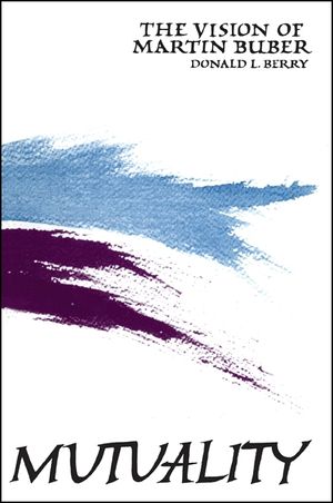 Mutuality: The Vision of Martin Buber image number 0