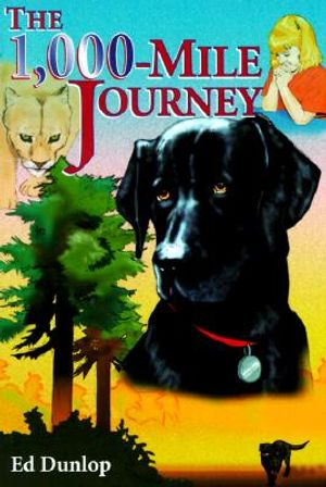 The 1,000-Mile Journey: The Story of a Brave Labrador, an Incredible Journey and a Little Girl's Faith image number 0