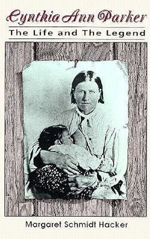 Cynthia Ann Parker: The Life and Legend image number 0