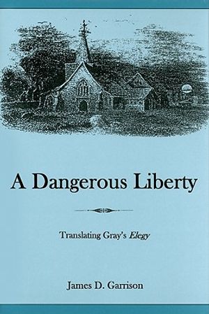 A Dangerous Liberty: Translating Gray's Elegy image number 0