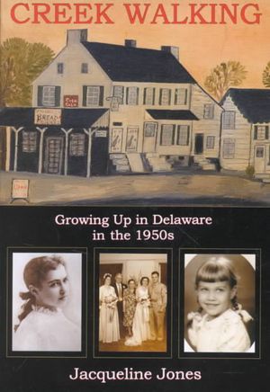 Creek Walking: Growing Up in Delaware in the 1950s image number 0