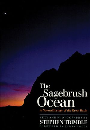 The Sagebrush Ocean, Tenth Anniversary Edition: A Natural History of the Great Basin image number 0