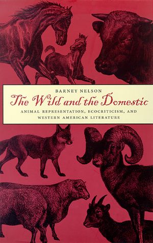 The Wild and the Domestic: Animal Representation, Ecocriticism, and Western American Literature image number 0
