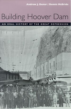 Building Hoover Dam: An Oral History of the Great Depression image number 0