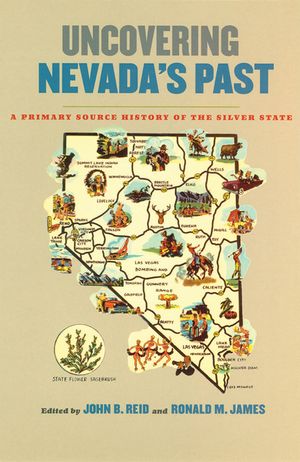 Uncovering Nevada's Past: A Primary Source History of the Silver State image number 0