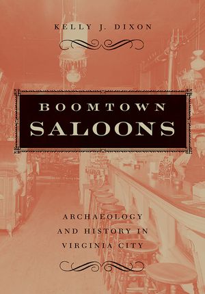 Boomtown Saloons: Archaeology and History in Virginia City image number 0