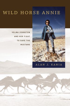 Wild Horse Annie: Velma Johnston and Her Fight to Save the Mustang image number 0