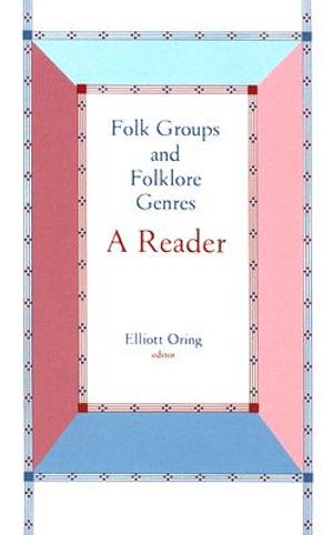 Folk Groups and Folklore Genres Reader: A Reader image number 0