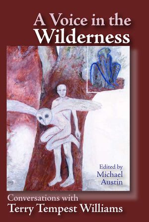 Voice in the Wilderness: Conversations with Terry Tempest Williams image number 0