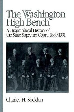 The Washington High Bench: A Biographical History of the State Supreme Court, 1889-1991 image number 0