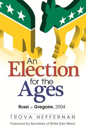 An Election for the Ages: Rossi vs. Gregoire, 2004 image number 0