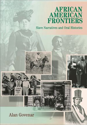 African Americans Frontiers: Slave Narratives and Oral Histories image number 0