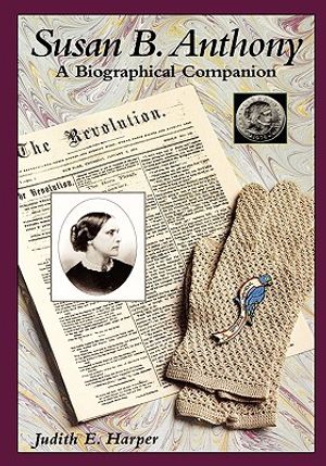 Susan B. Anthony: A Biographical Companion image number 0