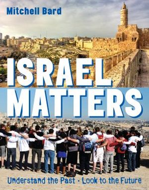 Israel Matters: Understand the Past, Look to the Future image number 0