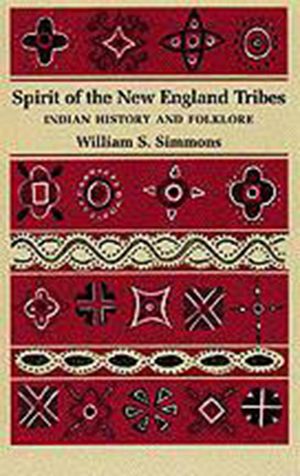 Spirit of the New England Tribes: Indian History and Folklore, 1620-1984 image number 0