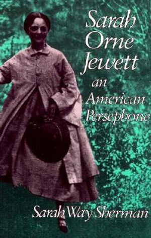 Sarah Orne Jewett, an American Persephone image number 0