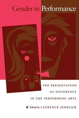Gender in Perfomance: The Presentation of Difference in the Performing Arts image number 0