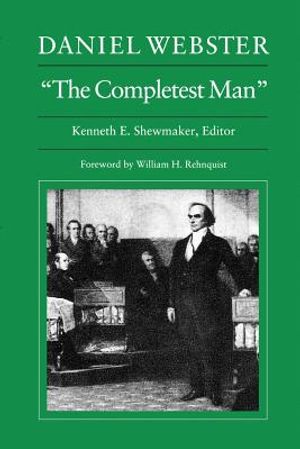 Daniel Webster, "the Completest Man": Documents from the Papers of Daniel Webster image number 0