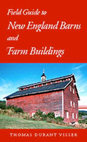 Field Guide to New England Barns and Farm Buildings image number 0