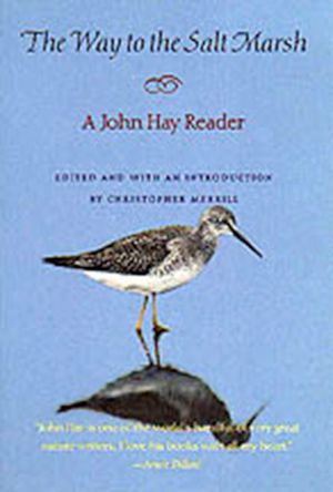 The Way to the Salt Marsh: A John Hay Reader image number 0