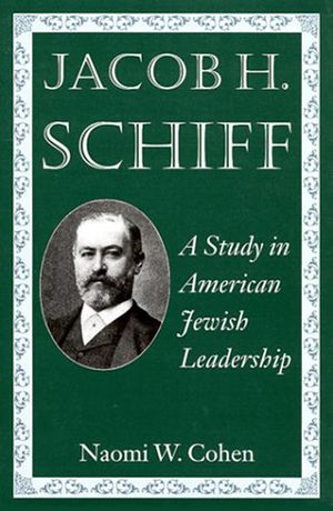 Jacob H. Schiff: A Study in American Jewish Leadership image number 0
