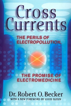 Cross Currents: The Perils of Electropollution, the Promise of Electromedicine image number 0