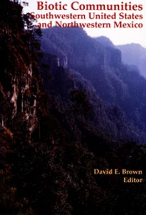 Biotic Communities: Southwestern United States and Northwestern Mexico image number 0