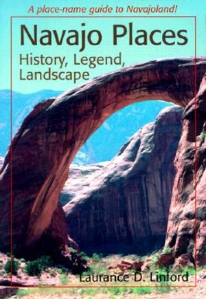 Navajo Places: History, Legend, Landscape image number 0