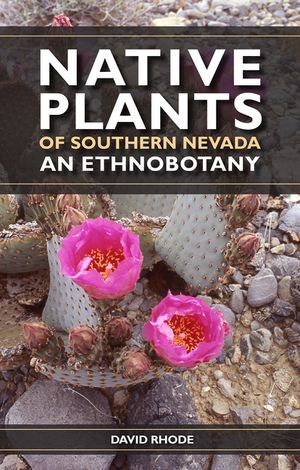 Native Plants of Southern Nevada: An Ethnobotany image number 0