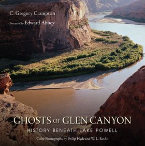 Ghosts of Glen Canyon: History Beneath Lake Powell image number 0