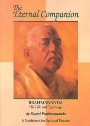 Eternal Companion: Brahmananda, His Life & Teachings image number 0