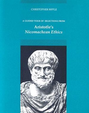 A Guided Tour of Selections from Aristotle's Nicomachean Ethics image number 0