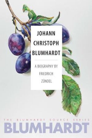 Johann Christoph Blumhardt: A Biography image number 0