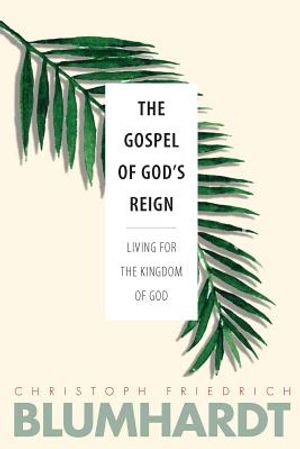 The Gospel of God's Reign: Living for the Kingdom of God image number 0