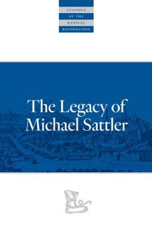 The Legacy of Michael Sattler image number 0