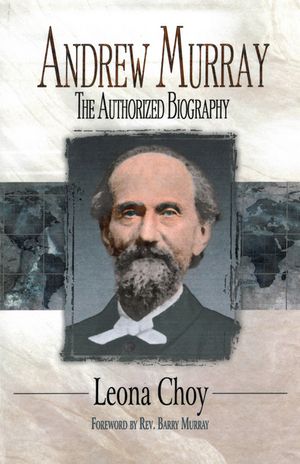 Andrew Murray: The Authorized Biography image number 0