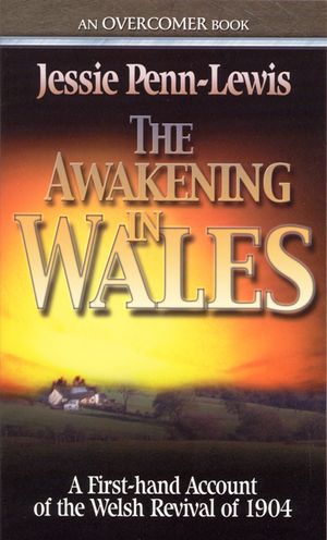 The Awakening in Wales: A First-Hand Account of the Welsh Revival of 1904 image number 0