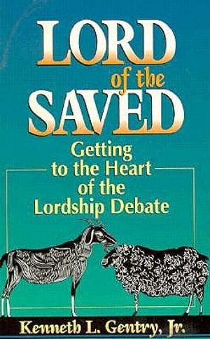 Lord of the Saved: Getting to the Heart of the Lordship Debate image number 0