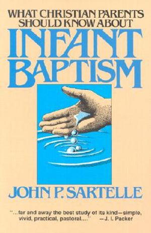 Infant Baptism: What Christian Parents Should Know image number 0