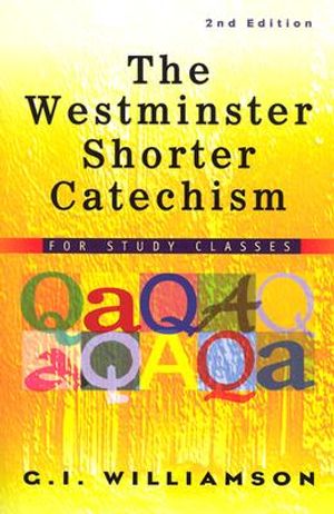 The Westminster Shorter Catechism: For Study Classes image number 0