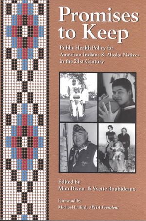 Promises to Keep: Public Health Policy for American Indians and Alaska Natives in the 21st Century image number 0
