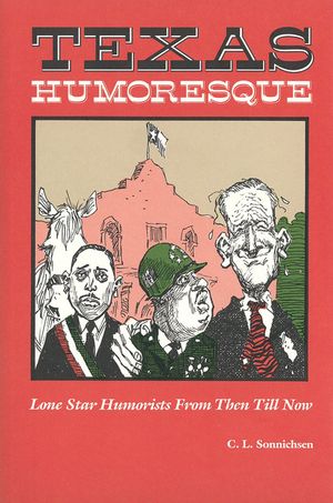 Texas Humoresque: Lone Star Humorists from Then Till Now image number 0